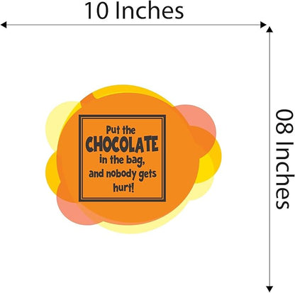 Put The chocolate in The bag Funny saying Sticker Home Wall Decoration Funny Kitchen Quote Nobody gets hurt - Size: 10 in x 8 in