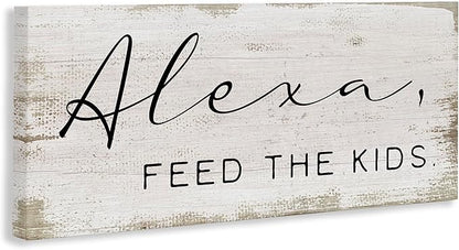 Stupell Industries Alexa Feed The Kids Funny Kitchen Family Sign, Designed by Daphne Polselli Wall Art, 20 x 48, Canvas
