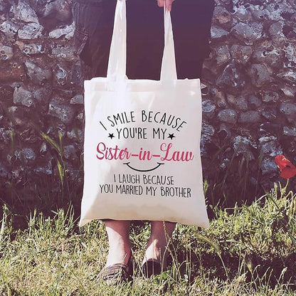 LIBIHUA I Smile Because You are My Sister in Law - Funny Sister-In-Law Gift - Unique Family Gag Gift - Birthday Christmas Novelty Present Ideas for Sister In Law – Shoulder Bag Shopping Bag Tote Bag